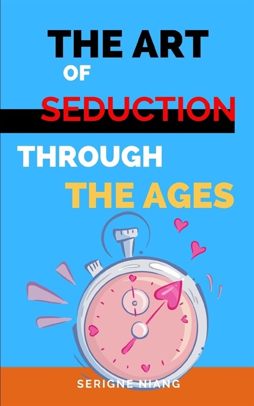The Art of Seduction through the Ages (Paperback)