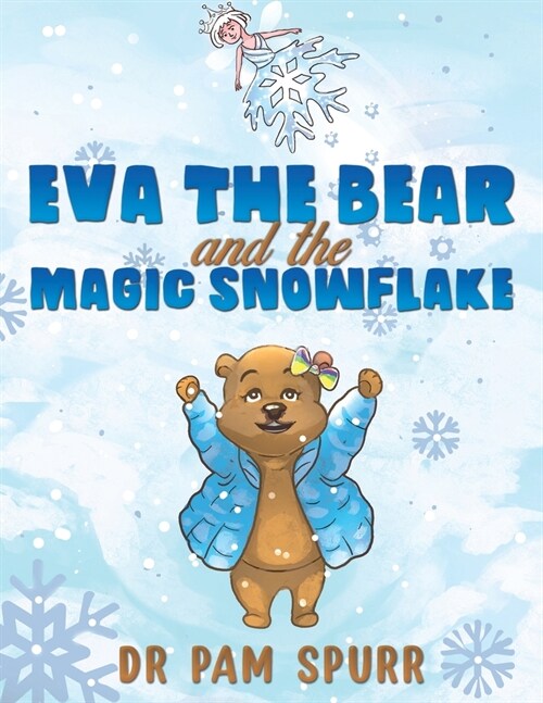 Eva the Bear and the Magic Snowflake (Paperback)