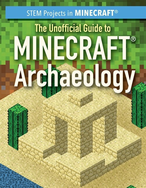 The Unofficial Guide to Minecraft(r) Archaeology (Paperback)