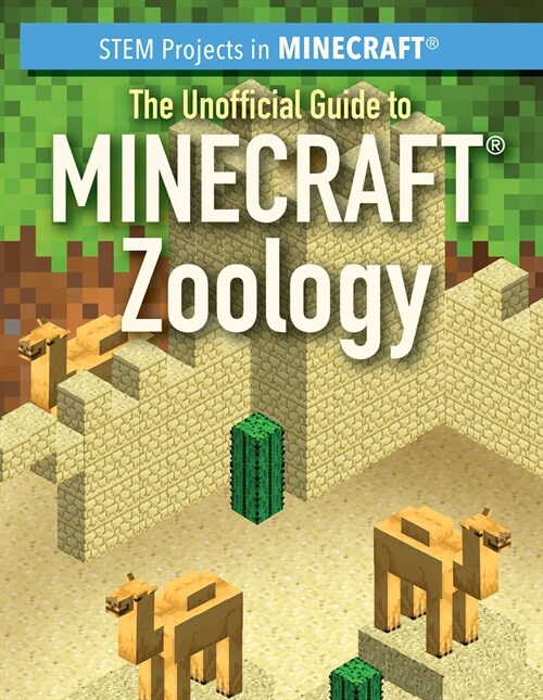 The Unofficial Guide to Minecraft(r) Zoology (Library Binding)