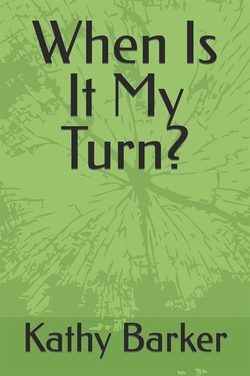 When Is It My Turn? (Paperback)