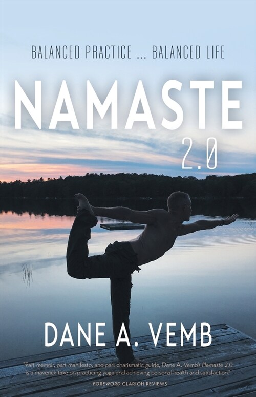 Namaste 2.0: Balanced Practice ... Balanced Life (Paperback)