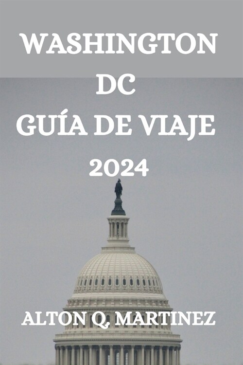 Washington DC Gu? de Viaje 2024 (Paperback)