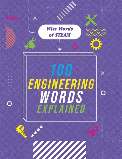 100 Engineering Words Explained (Library Binding)