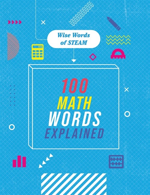 100 Math Words Explained (Library Binding)