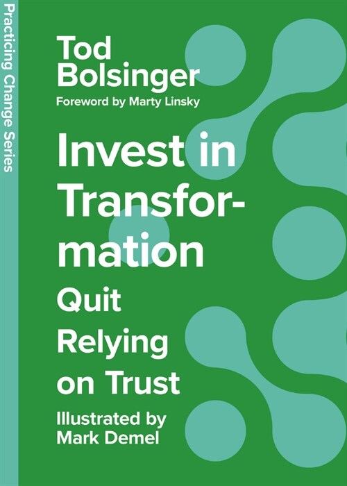 Invest in Transformation: Quit Relying on Trust (Hardcover)