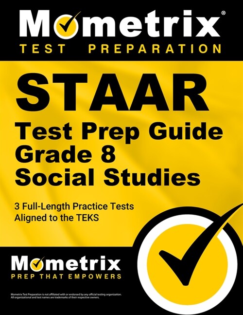 Staar Test Prep Guide Grade 8 Social Studies: 3 Full-Length Practice Tests [Aligned to the Teks] (Paperback)