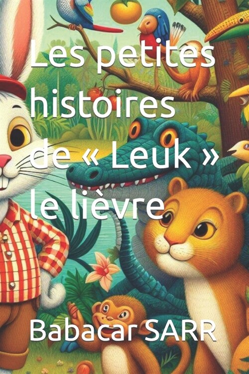 Les petites histoires de Leuk le li?re (Paperback)