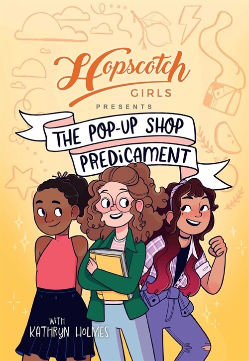 Hopscotch Girls Presents: The Pop-Up Shop Predicament Volume 2 (Hardcover)