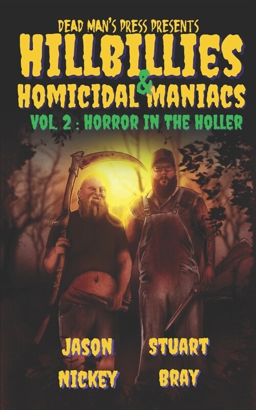 Hillbillies & Homicidal Maniacs Volume 2: Horror In The Holler (Paperback)