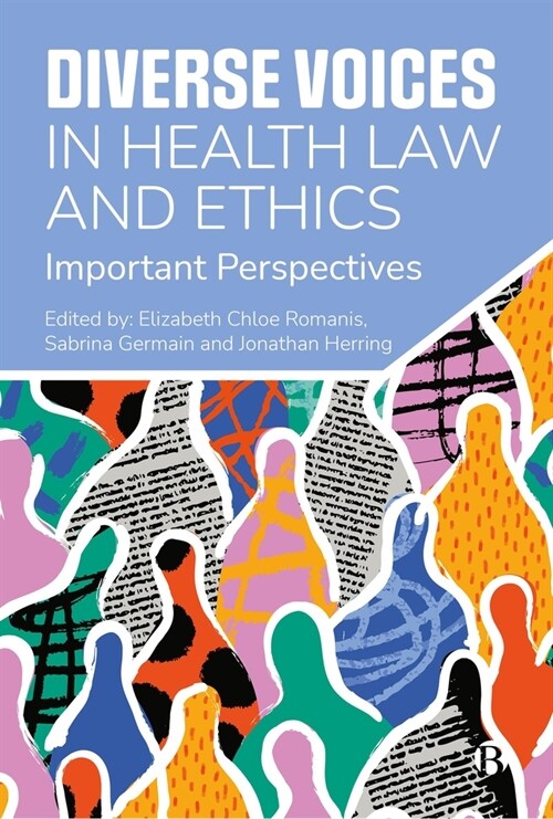 Diverse Voices in Health Law and Ethics: Important Perspectives (Hardcover)