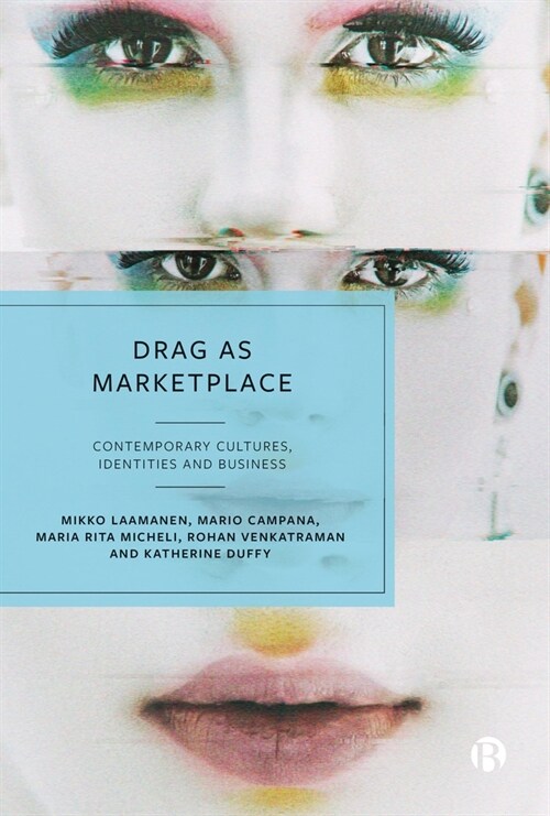 Drag as Marketplace: Contemporary Cultures, Identities and Business (Hardcover)