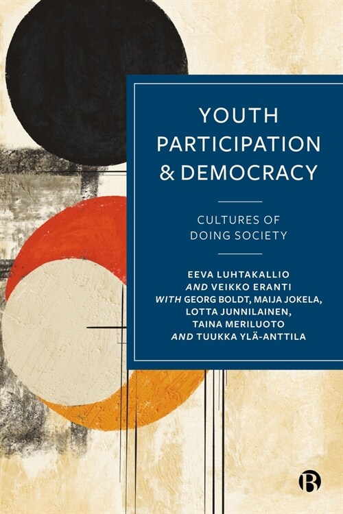 Youth Participation and Democracy : Cultures of Doing Society (Hardcover)