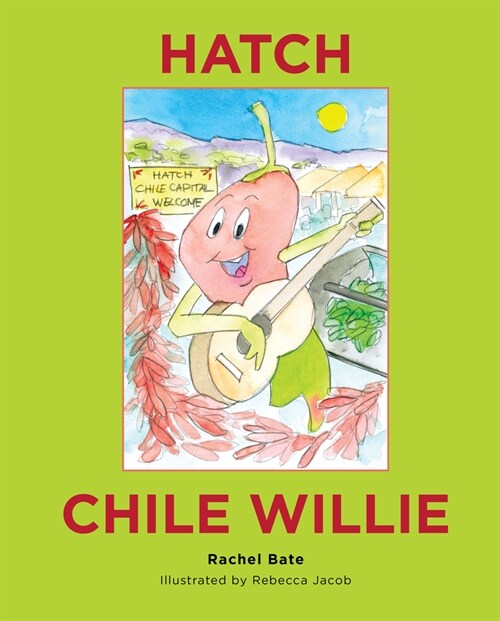 Hatch Chile Willie (Hardcover)