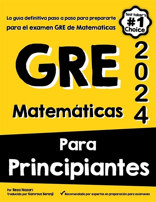 GRE Matem?icas Para Principiantes: La gu? definitiva paso a paso para prepararte para el examen GRE de Matem?icas (Paperback)