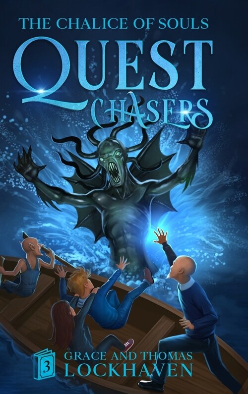 The Chalice of Souls (Book 3): Quest Chasers (Hardcover)