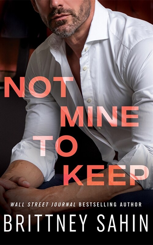 Not Mine to Keep (Paperback)