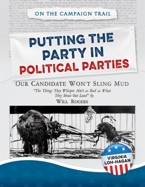 Putting the Party in Political Parties (Library Binding)