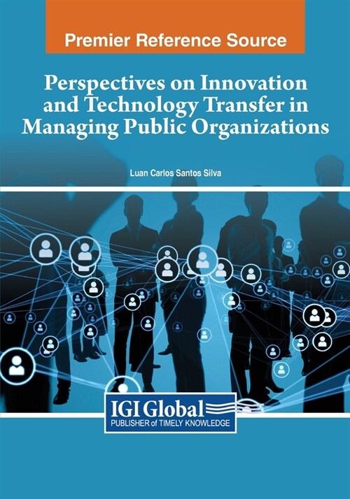 Perspectives on Innovation and Technology Transfer in Managing Public Organizations (Paperback)