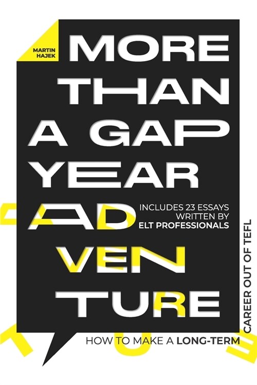 More Than a Gap Year Adventure: How to Make a Long-Term Career out of TEFL (Paperback)