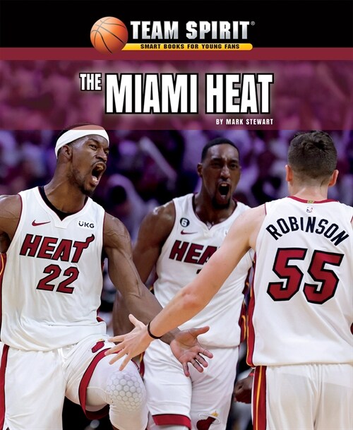 The Miami Heat (Library Binding)