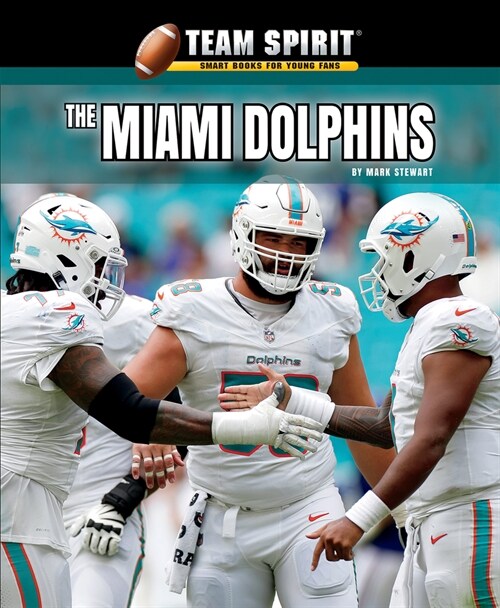 The Miami Dolphins (Library Binding)