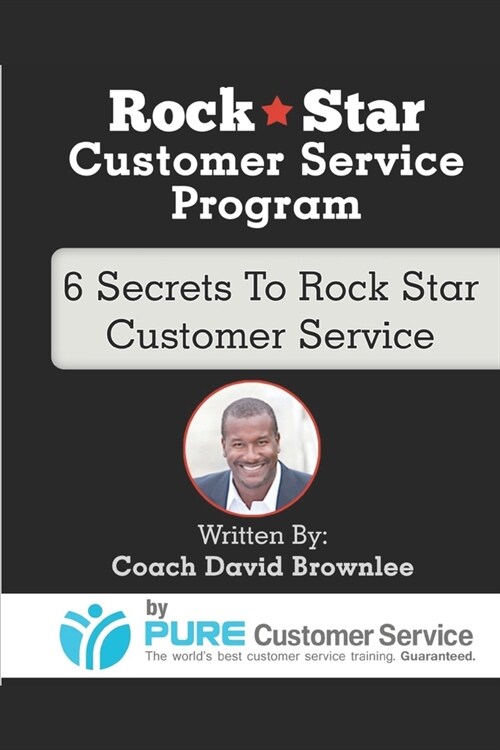 Rock Star Customer Service: 6 Secrets To Rock Star Customer Service (Paperback)