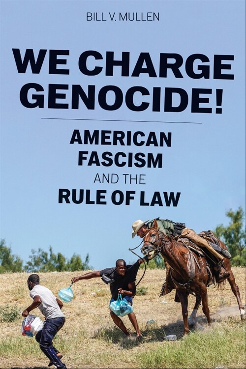 We Charge Genocide!: American Fascism and the Rule of Law (Hardcover)