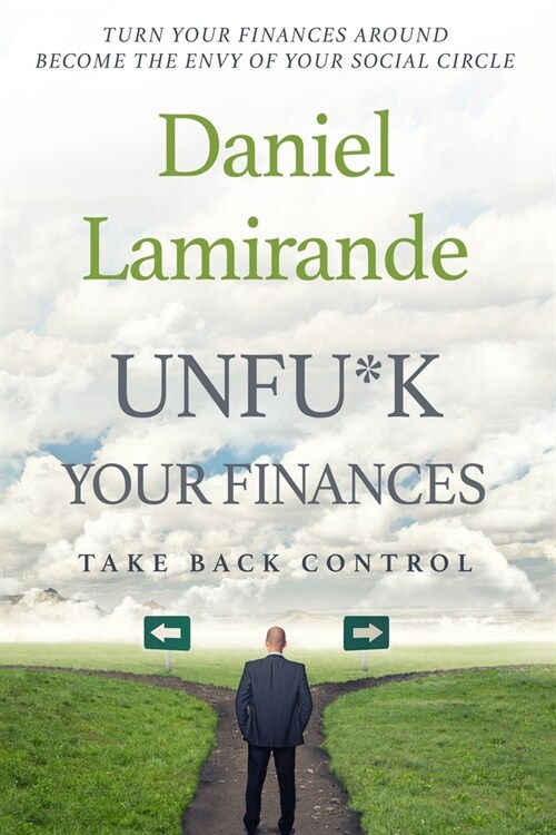 Unfu*K Your Finances: Take Back Control (Paperback)