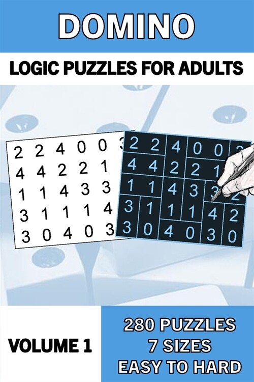 Domino Logic Puzzle Book for Adults, Volume 1: 280 Logic Puzzles from Easy to Hard: Logic Puzzles: Domino (Paperback)