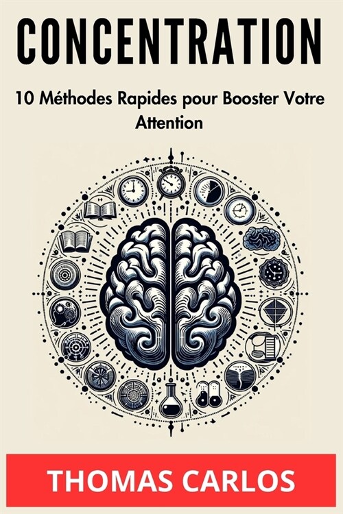 Concentration Express: 10 M?hodes Rapides pour Booster Votre Attention (Paperback)