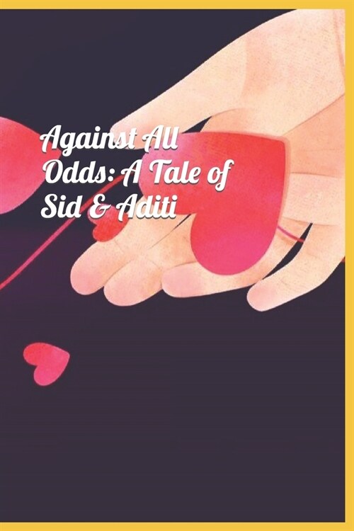 Against All Odds: A Tale of Sid & Aditi (Paperback)