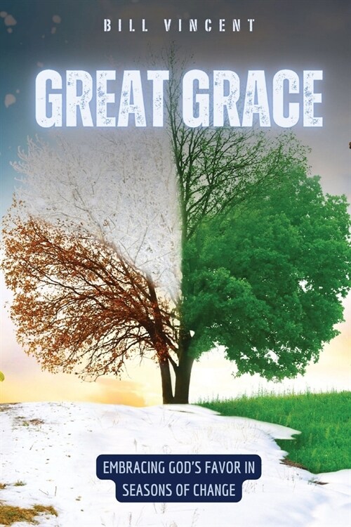 Great Grace: Embracing Gods Favor in Seasons of Change (Paperback)