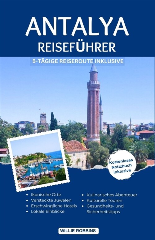 Antalya Reisef?rer: Der aktualisierte Reisef?rer f? eine unvergessliche Reise durch Geschichte, Kultur und Abenteuer. (Paperback)