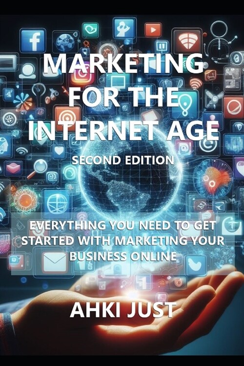 Marketing for the Internet Age: Second Edition (B&W) (Paperback)