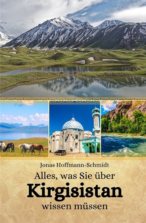 Alles, was Sie ?er Kirgisistan wissen m?sen (Paperback)