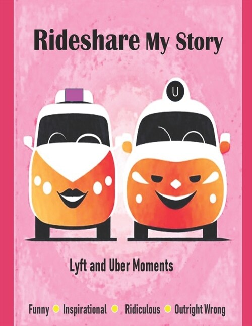 Rideshare My Story: Uber and Lyft Moments (Paperback)