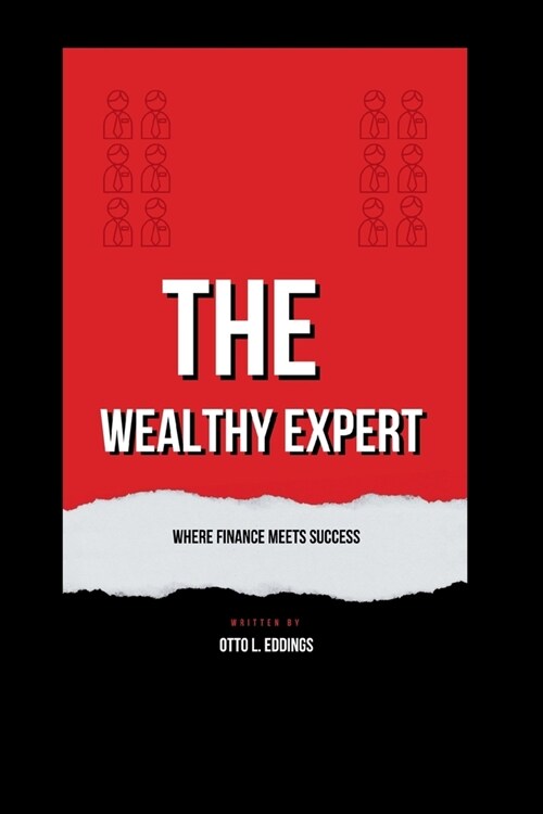 The wealthy expert: Where finance meets success (Paperback)