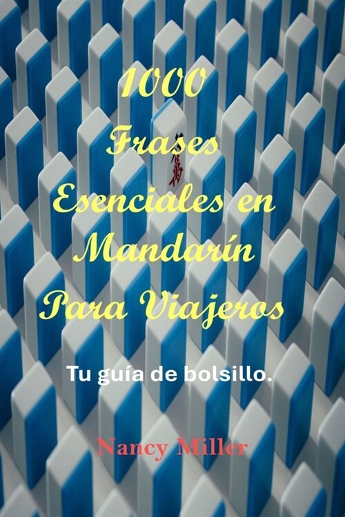 1000 Frases esenciales en mandar? para viajeros: Tu gu? de bolsillo. (Paperback)