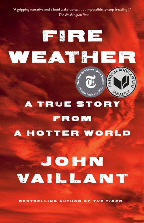 Fire Weather: On the Front Lines of a Burning World (Paperback)