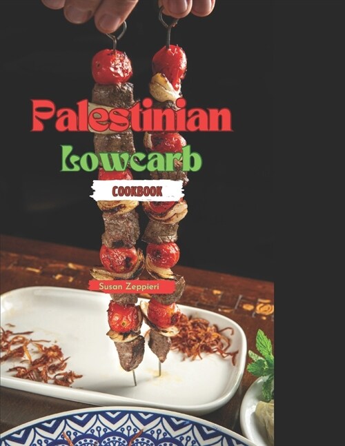 Palestinian Lowcarb Cookbook (Paperback)