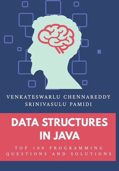 Data Structures in Java: Top 100 Programming Questions and Solutions (Paperback)