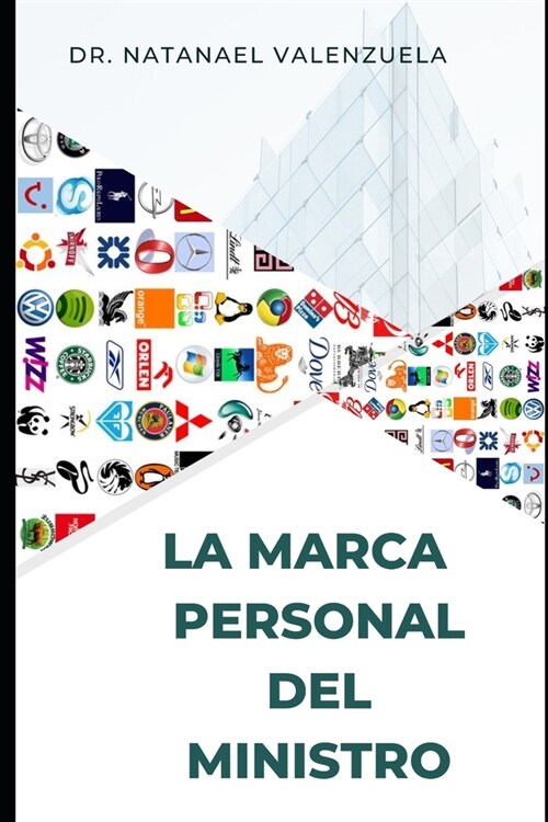 La Marca Personal del Ministro: El arte de ser uno entre miles (Paperback)