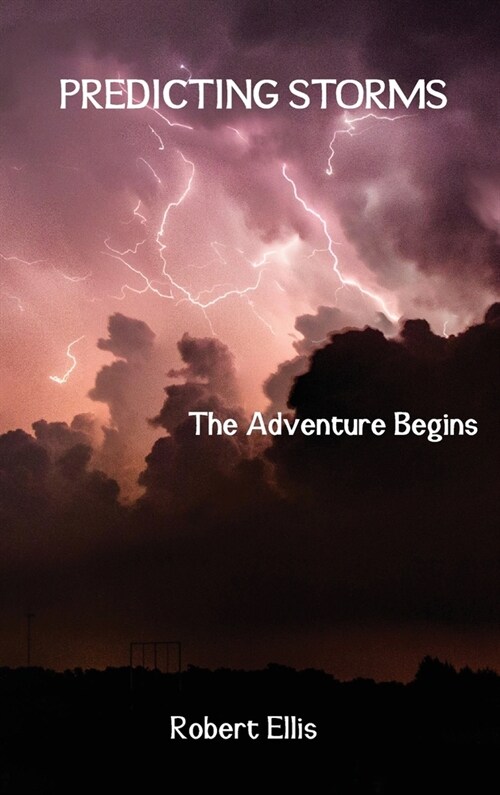 Predicting Storms: The Adventure Begins (Hardcover, 2)
