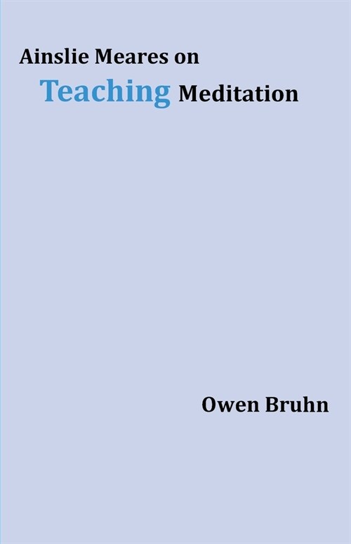 Ainslie Meares on Teaching Meditation (Paperback)