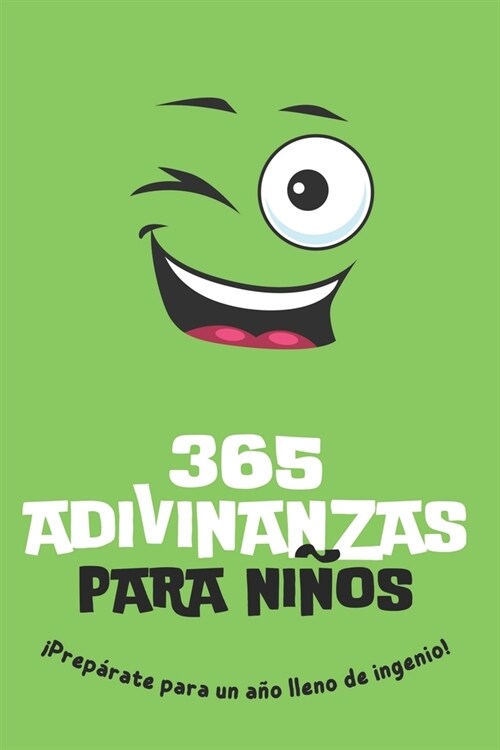 365 adivinanzas para ni?s: Prep?ate para un a? lleno de ingenio (Paperback)