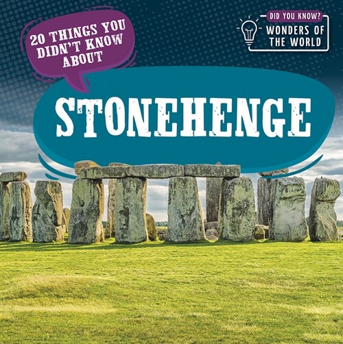 20 Things You Didnt Know about Stonehenge (Library Binding)