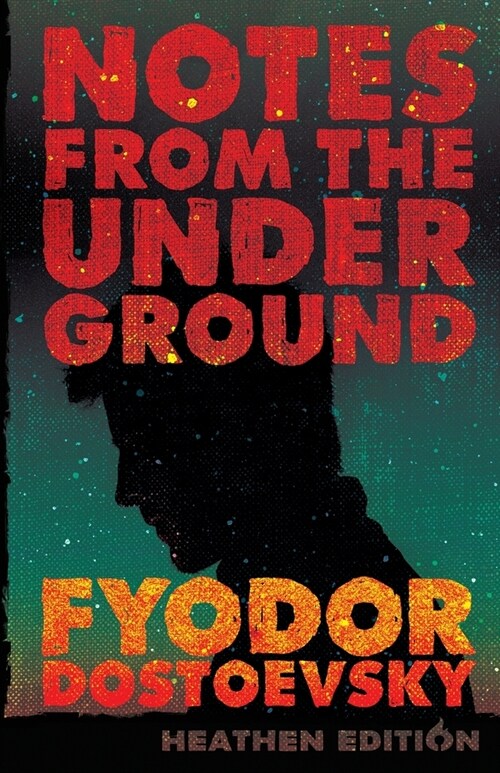 Notes from the Underground (Heathen Edition) (Paperback)