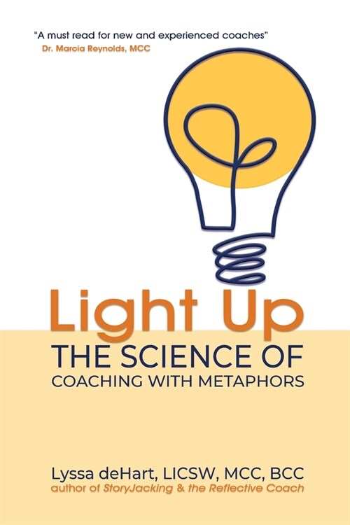 Light Up: The Science of Coaching with Metaphors (Paperback)