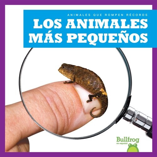 Los Animales M? Peque?s (Smallest Animals) (Paperback)